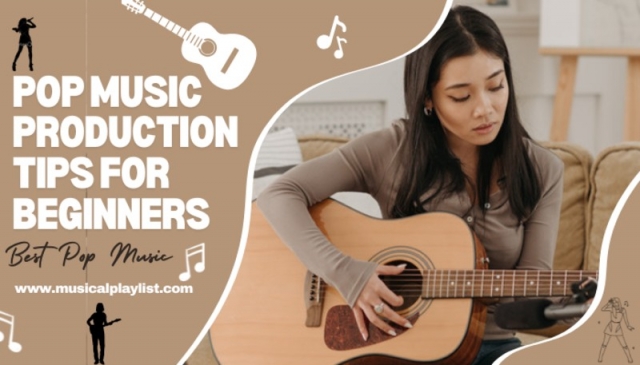 Pop Music Production Tips For Beginners